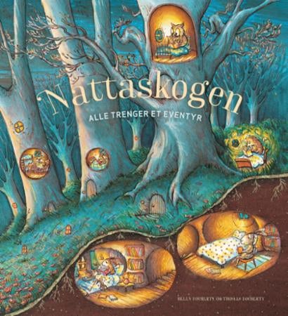 Nattaskogen - alle trenger et eventyr