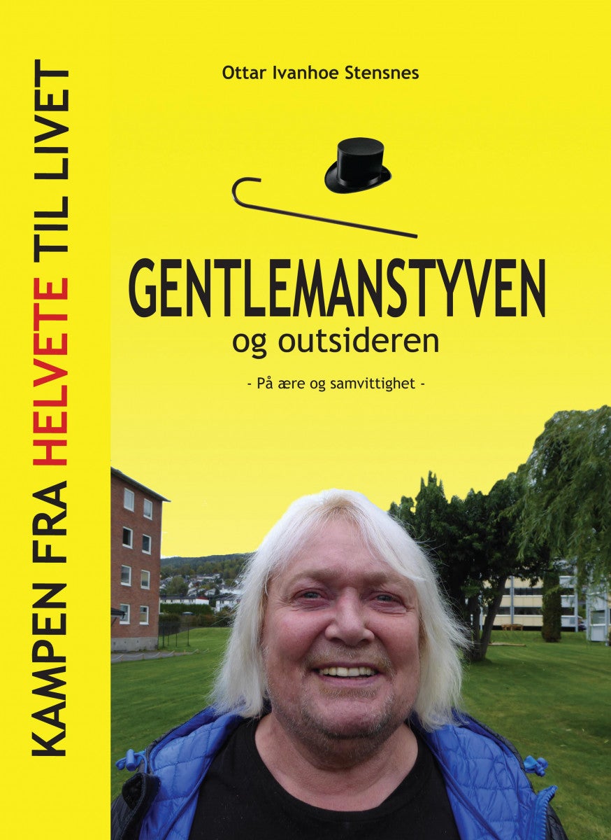 Gentlemanstyven og outsideren - på ære og samvittighet : historien om Ottar Ivanhoe Stensnes
