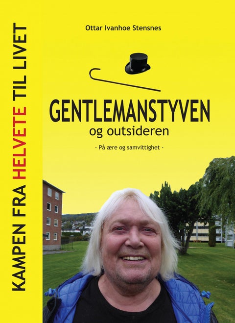 Gentlemanstyven og outsideren - på ære og samvittighet : historien om Ottar Ivanhoe Stensnes