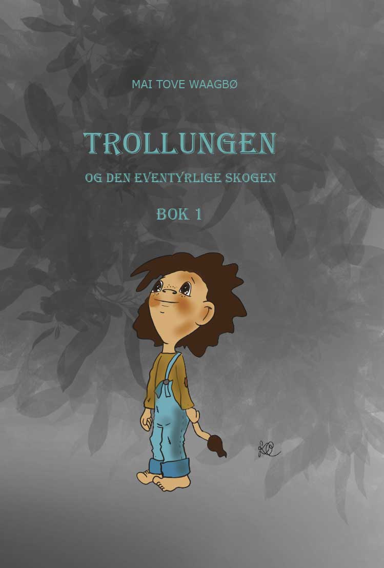 Trollungen og den eventyrlige skogen - Bok 1