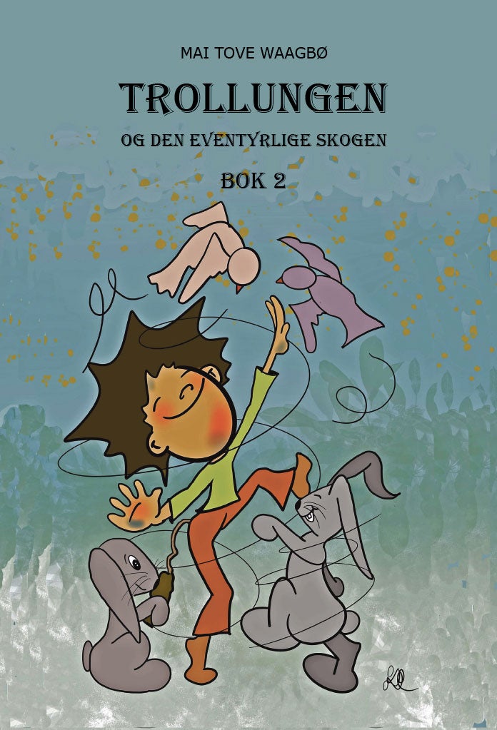 Trollungen og den eventyrlige skogen - Bok 2