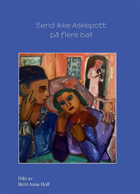 Send ikke Askepott på flere ball - dikt