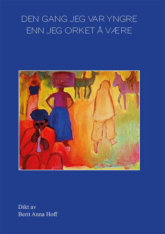 Den gang jeg var yngre enn jeg orket å være