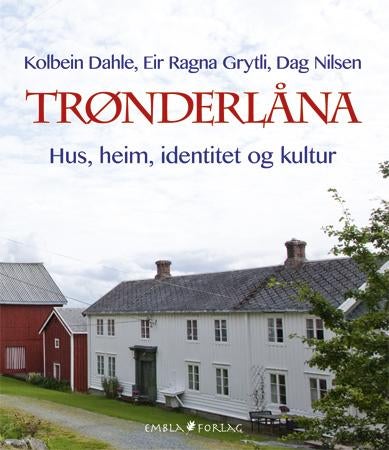 Trønderlåna - hus, heim, identitet og kultur