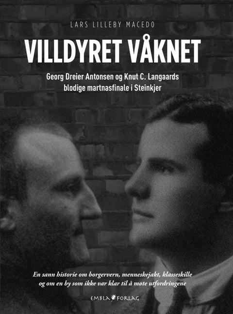Villdyret - Georg Dreier Antonsen og Knut C. Langaards blodige martnasfinale i Steinkjer