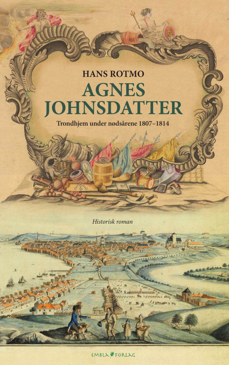 Agnes Johnsdatter - Trondhjem under nødsårene 1807-1814