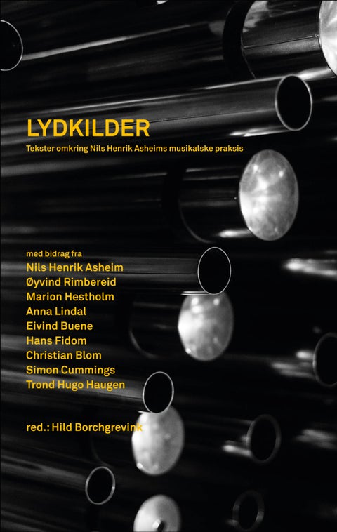 Lydkilder - tekster omkring Nils Henrik Asheims musikalske praksis