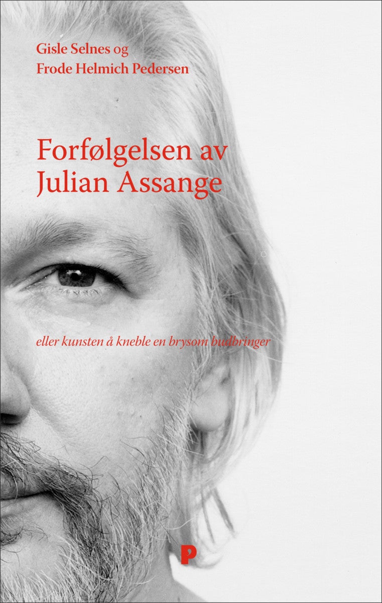 Bilde av Forfølgelsen Av Julian Assange Av Frode Helmich Pedersen, Gisle Selnes