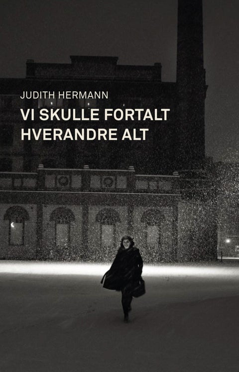 Vi skulle fortalt hverandre alt