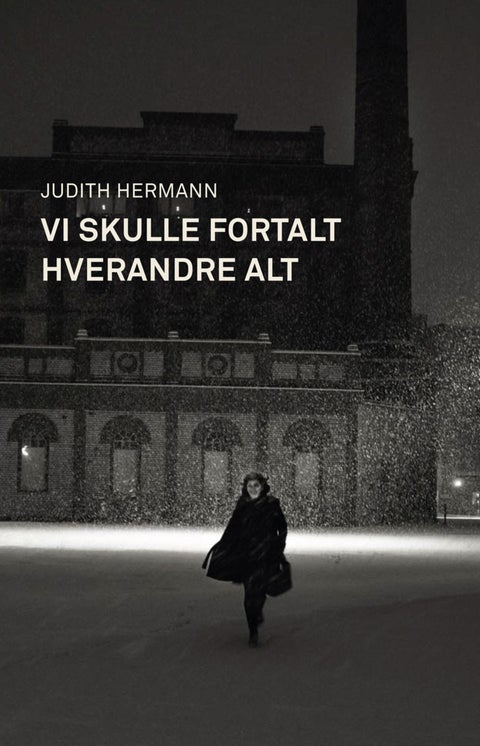 Vi skulle fortalt hverandre alt
