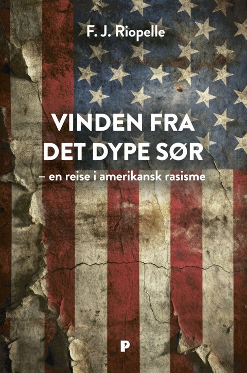 Vinden fra det dype sør - en reise i amerikansk rasisme