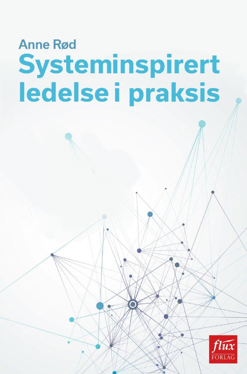 Systeminspirert ledelse i praksis