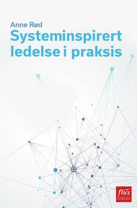 Systeminspirert ledelse i praksis
