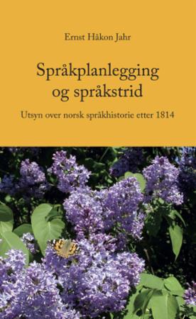 Språkplanlegging og språkstrid - utsyn over norsk språkhistorie etter 1814