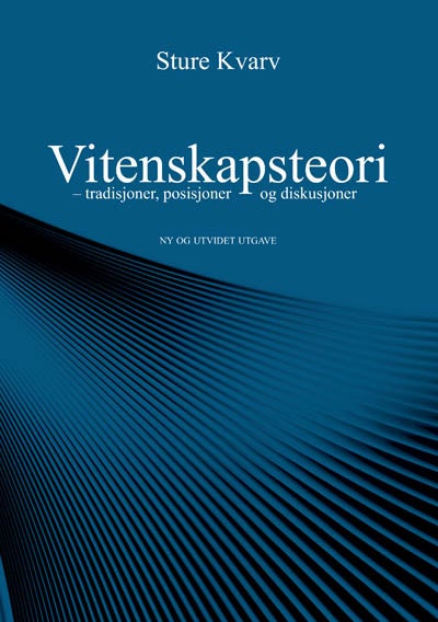 Vitenskapsteori - tradisjoner, posisjoner og diskusjoner