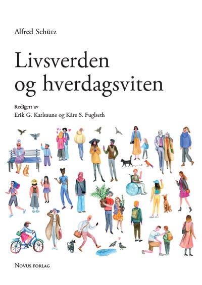 Livsverden og hverdagsviten - om forskning på menneske og samfunn : artikler av Alfred Schütz