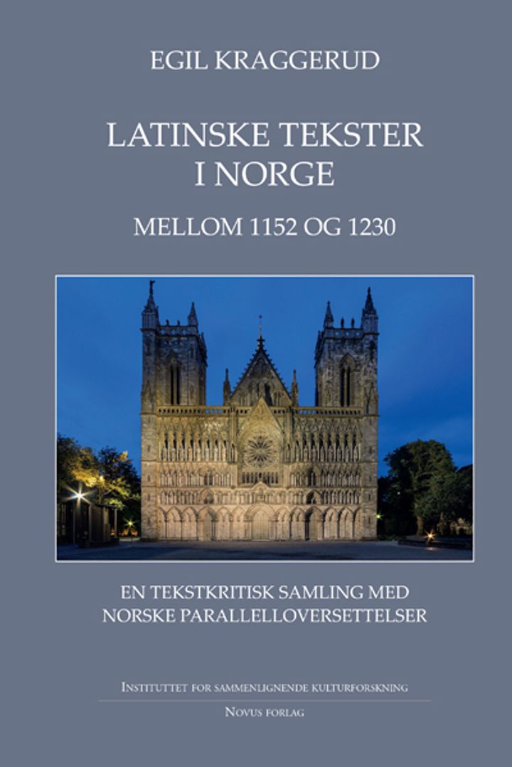 Bilde av Latinske Tekster I Norge Mellom 1152 Og 1230 Av Egil Kraggerud