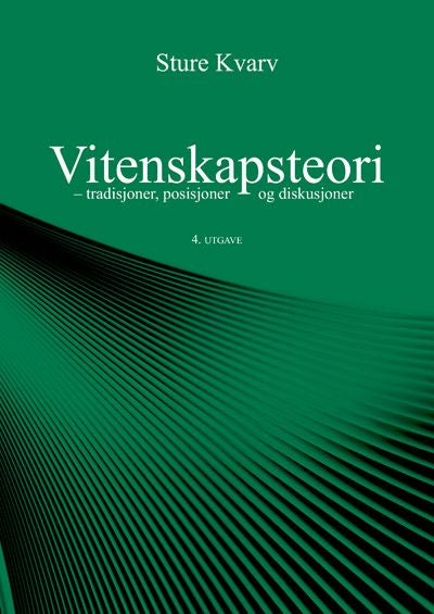 Vitenskapsteori - tradisjoner, posisjoner og diskusjoner