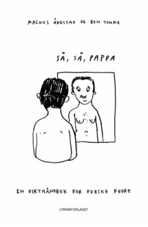 Så, så, pappa - en dikthåndbok for ferske fedre