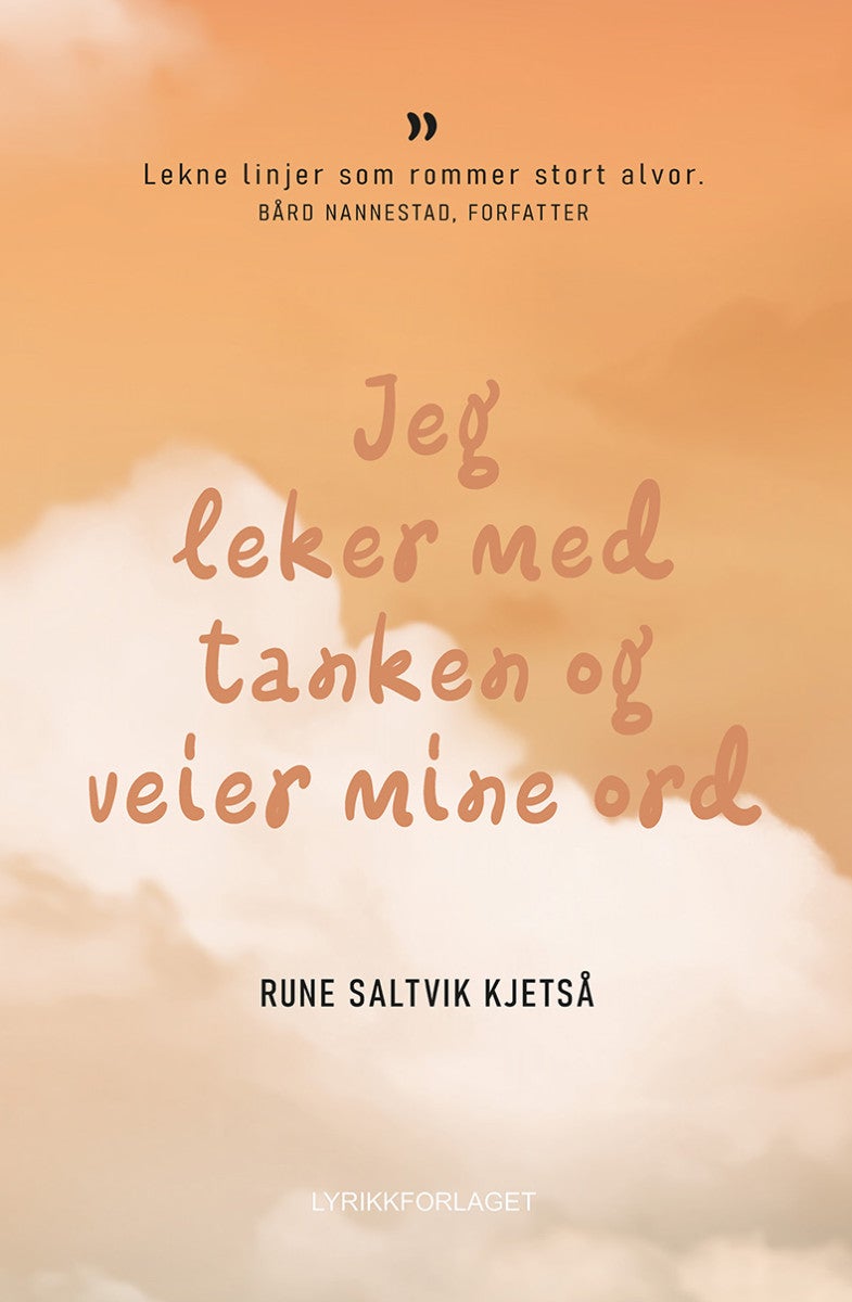 Bilde av Jeg Leker Med Tanken Og Veier Mine Ord Av Rune Saltvik Kjetså
