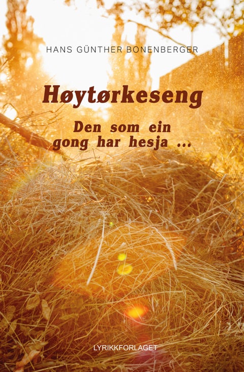 Høytørkeseng - den som ein gong har hesja ...