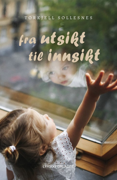 Fra utsikt til innsikt