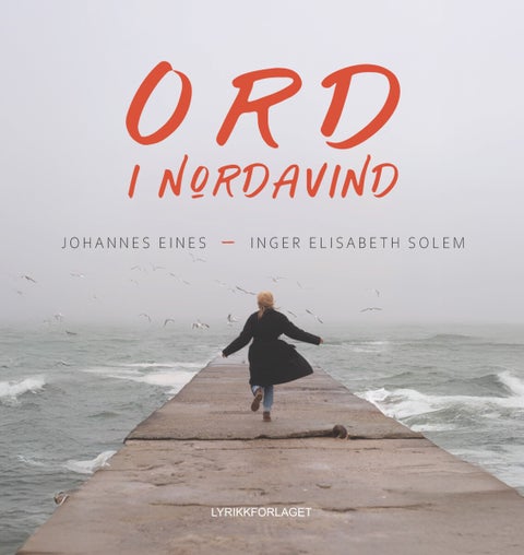 Ord i nordavind - dikt i kjærleik