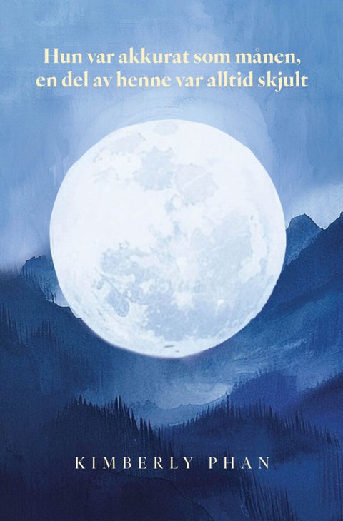Hun var akkurat som månen, en del av henne var alltid skjult