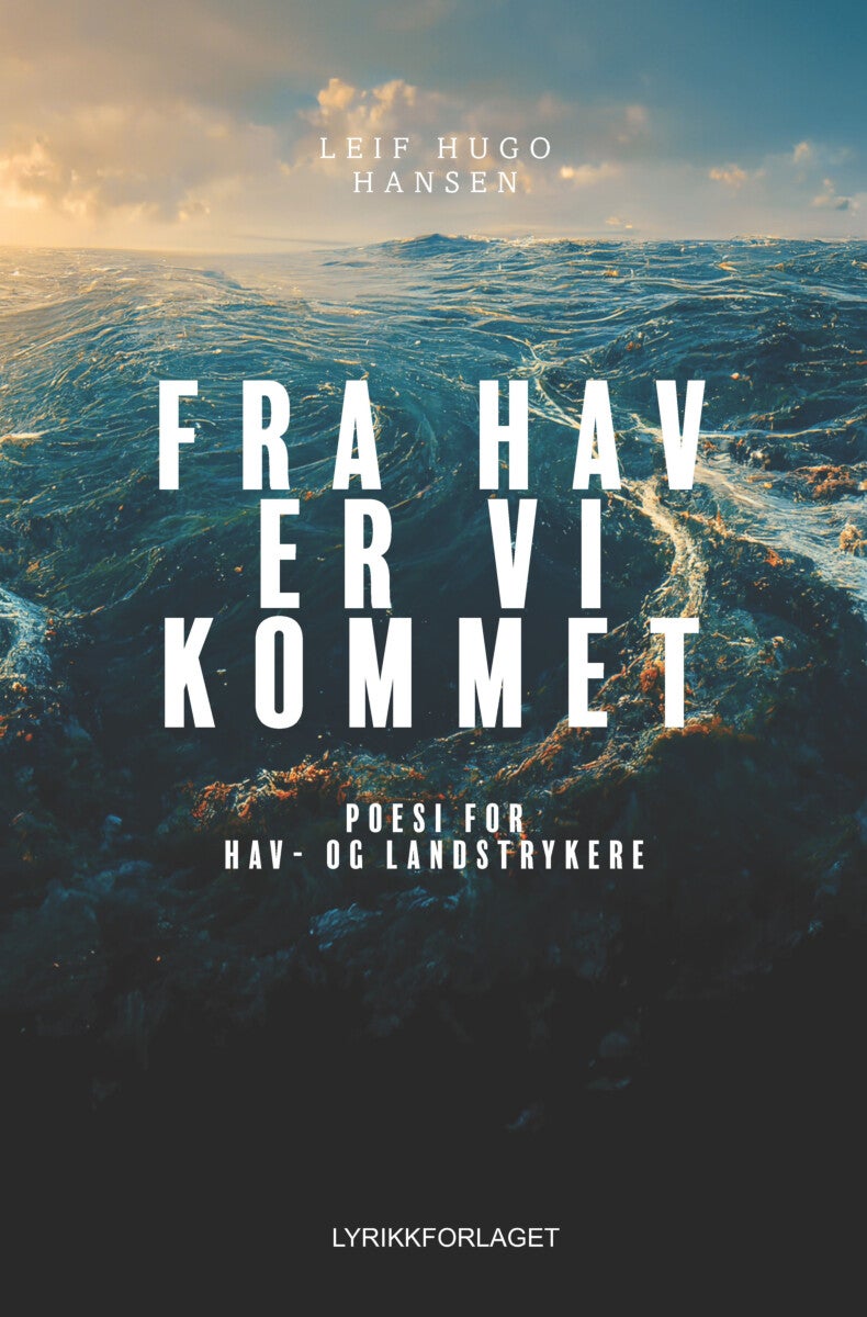 Fra hav er vi kommet - poesi for hav- og landstrykere