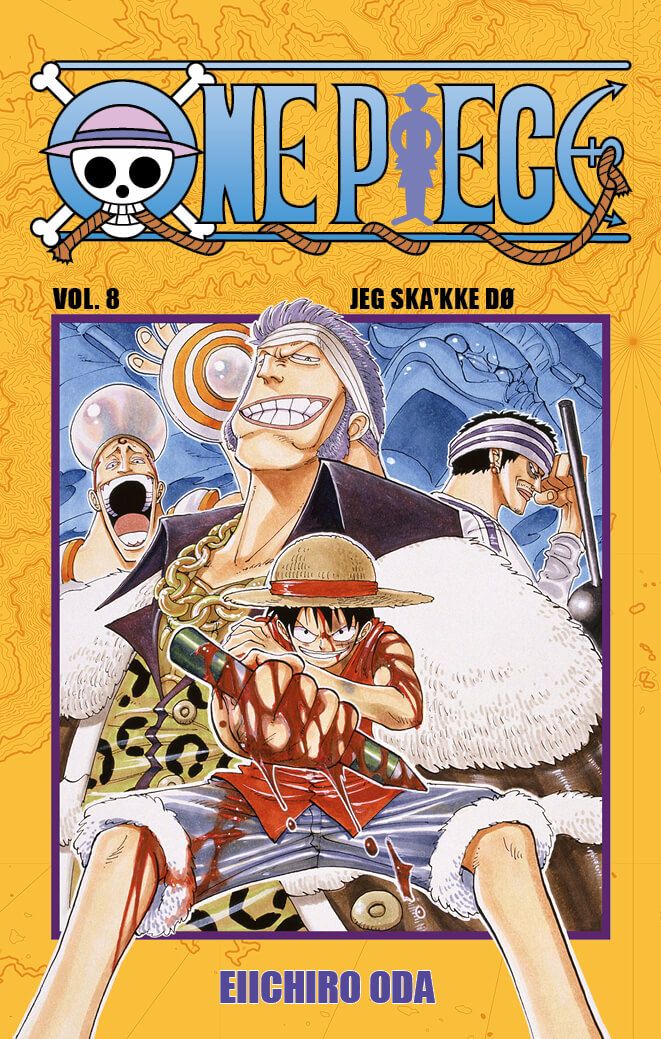 One piece - Volum 8 : Je ska'kke dø