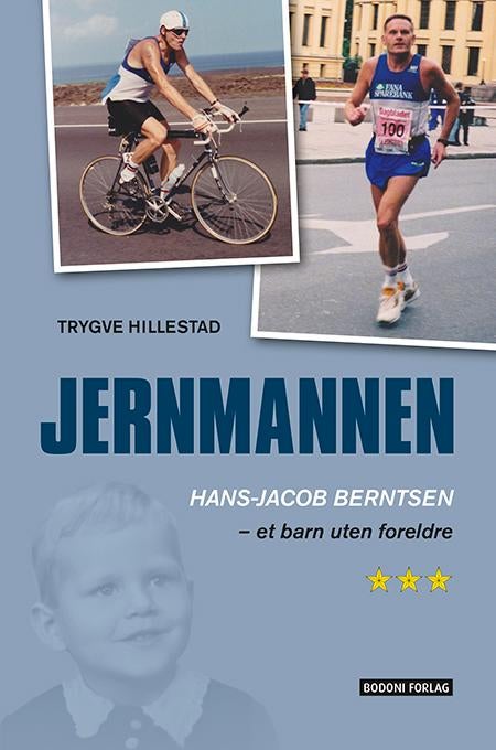 Jernmannen - Hans-Jacob Berntsen : et barn uten foreldre
