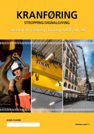 Kranføring - stropping/signalgiving : lærebok innføring i kranfaget G11, G4, G8