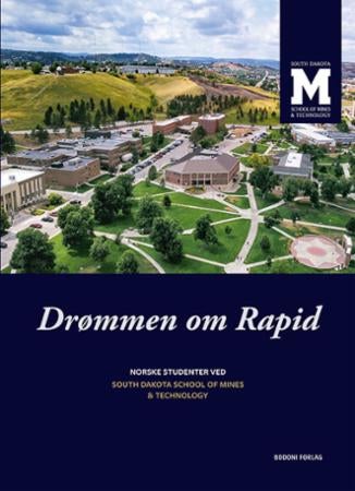 Drømmen om Rapid - norske studenter ved South Dakota School of Mines & Technology