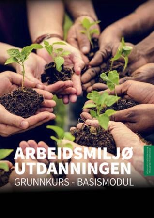 Arbeidsmiljøutdanningen - grunnkurs - basismodul