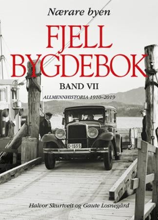 Fjell bygdebok - Band VII : Allmennhistoria 1910-2019
