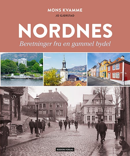 Nordnes - beretninger fra en gammel bydel
