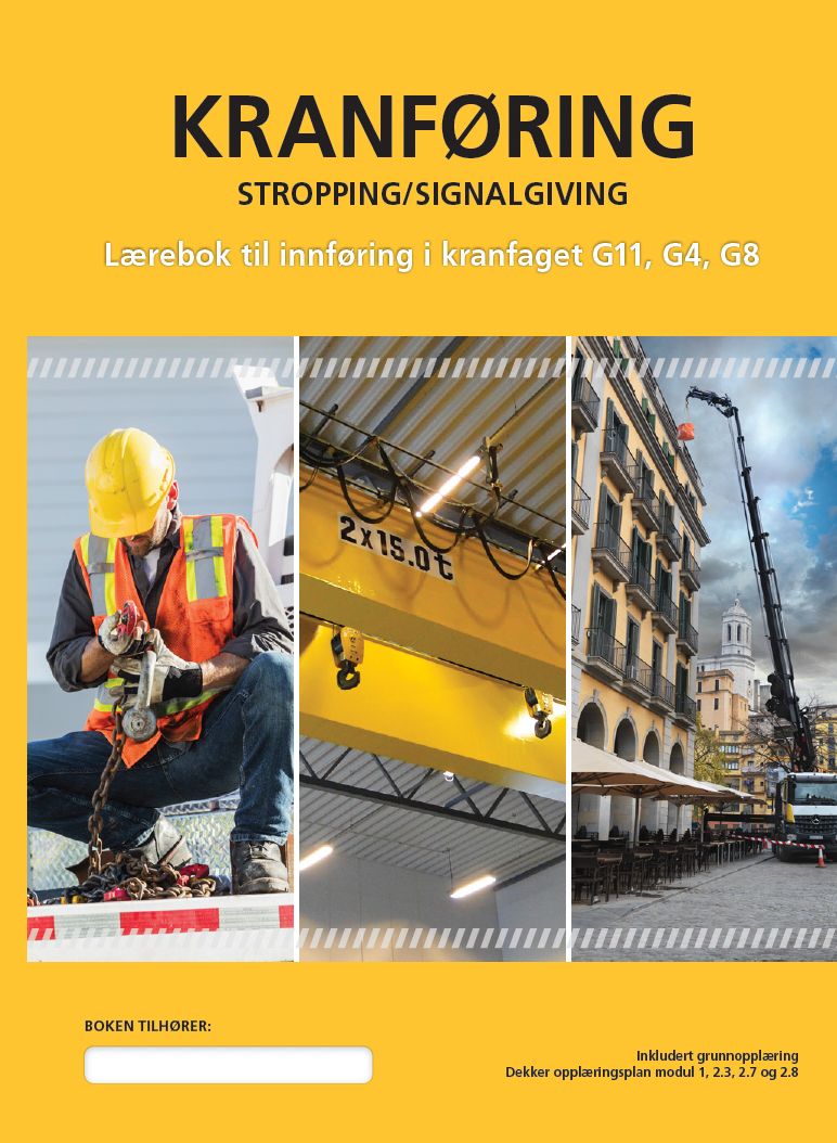 Kranføring - stropping/signalgiving : lærebok til innføring i kranfaget G11, G4, G8
