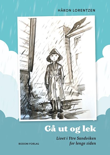 Gå ut og lek - livet i ytre Sandviken for lenge siden