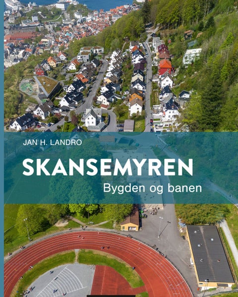 Skansemyren - bygden og banen