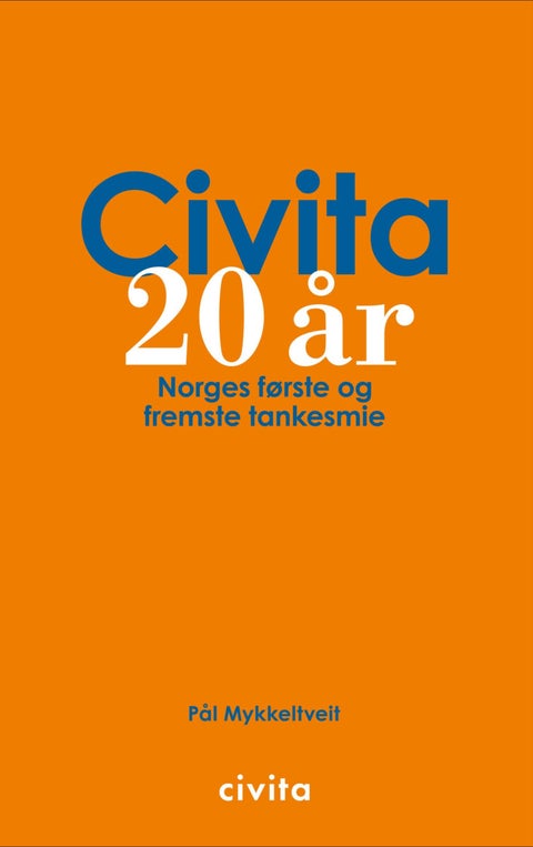 Civita 20 år - norges første og fremste tankesmie