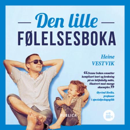 Den lille følelsesboka - om å ta barns følelser på alvor