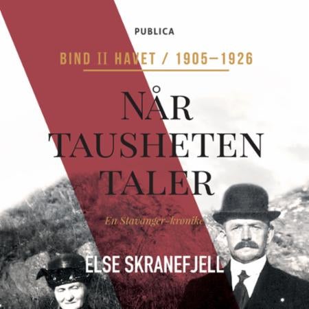 Når tausheten taler - Bind II : Havet : 1905-1926