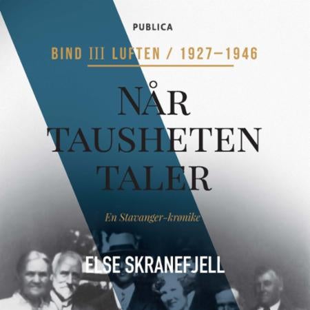Når tausheten taler - Bind III : Luften : 1927-1946