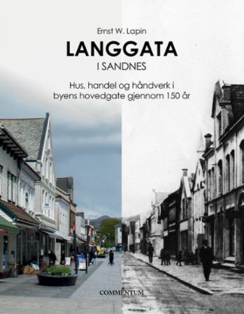 Langgata i Sandnes - hus, handel og håndverk i byens hovedgate gjennom 150 år