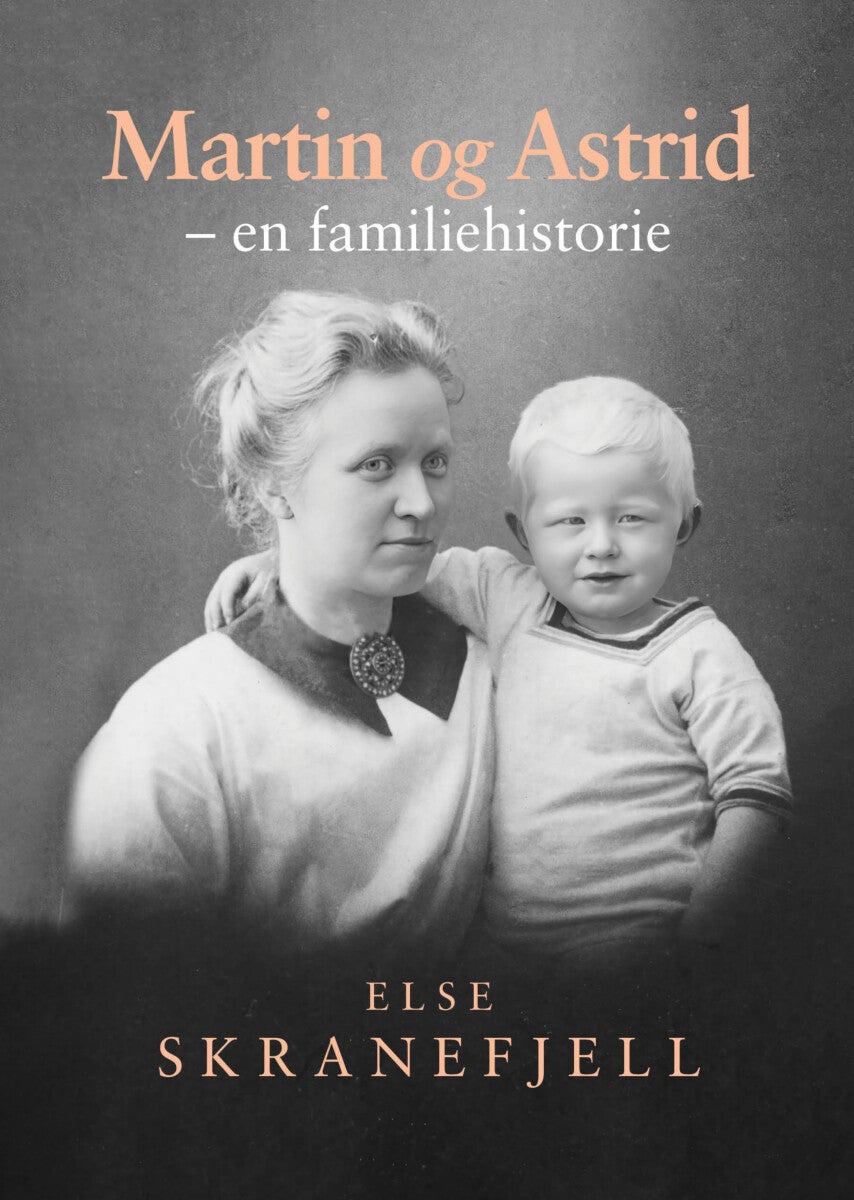 Martin og Astrid - en familiehistorie