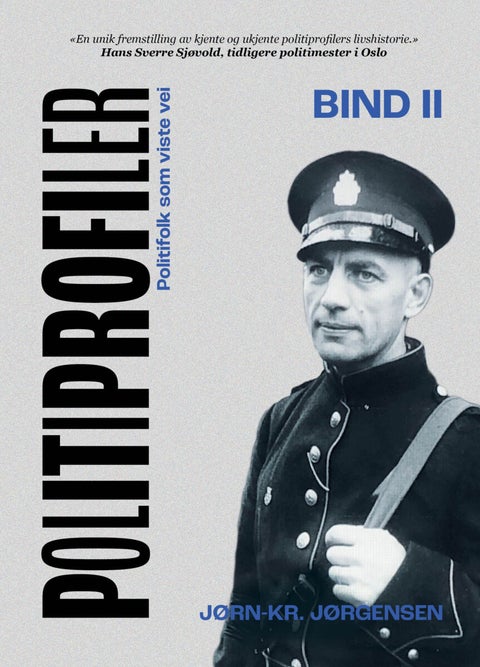 Politiprofiler - Bind II : Politifolk som viste vei