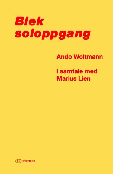 Blek soloppgang - Ando Woltmann i samtale med Marius Lien