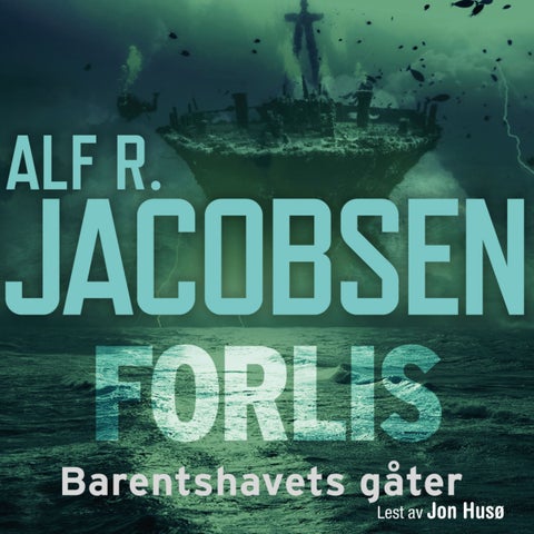 Forlis - Barentshavet uløste gåter