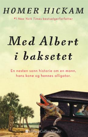 Med Albert i baksetet - en nesten sanne historien om en mann, hans kone og hennes alligator