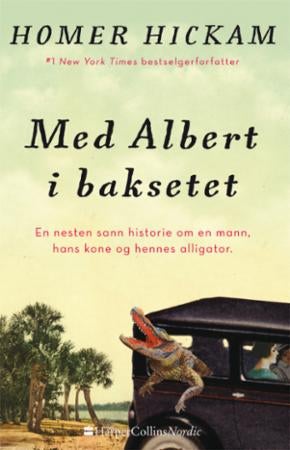 Med Albert i baksetet - en nesten sanne historien om en mann, hans kone og hennes alligator